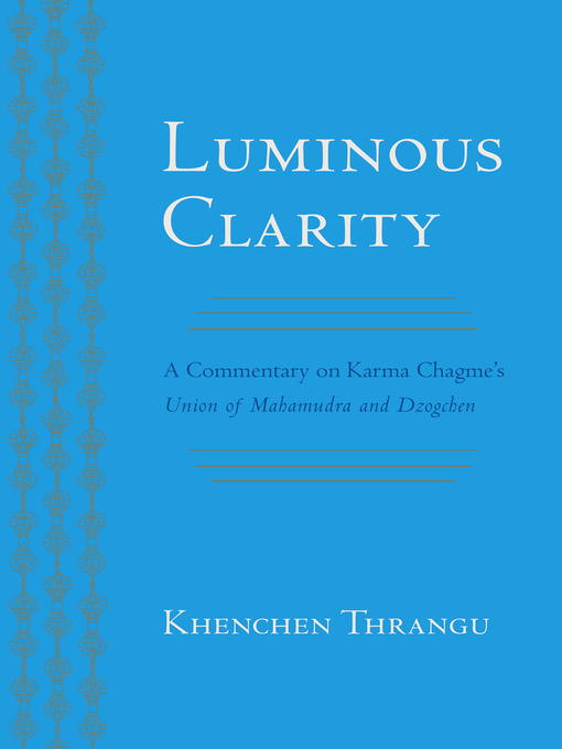 Title details for Luminous Clarity by Karma Chagme - Available